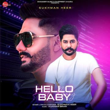 download Hello-Baby-(Kunwar-Brar) Sukhman Heer mp3